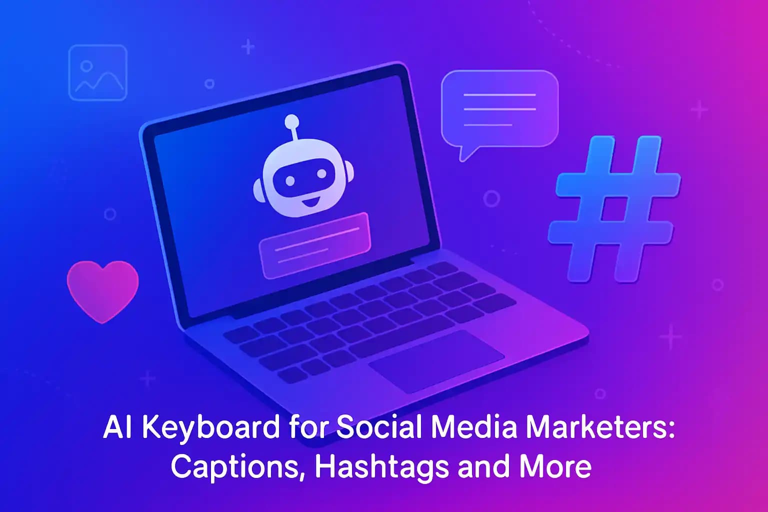 AI Keyboard for Social Media