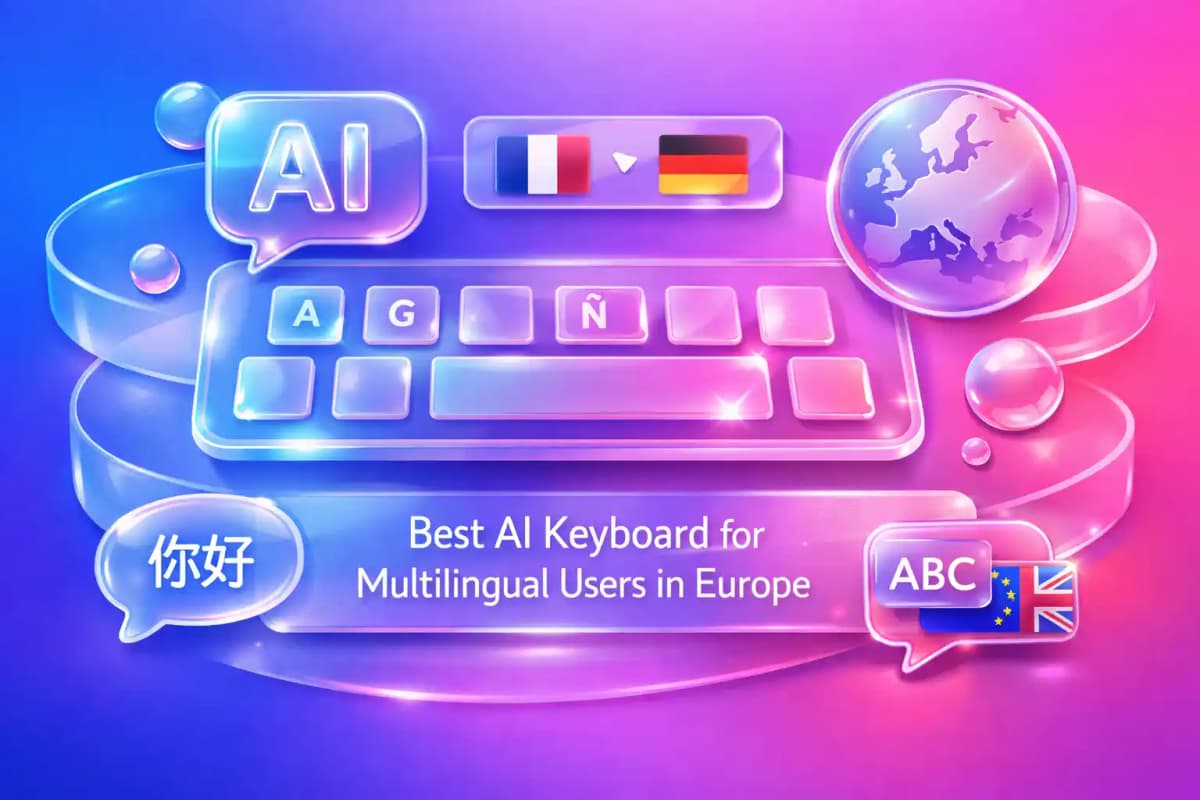 Featured image for article: Best AI Keyboard for Multilingual Users in Europe