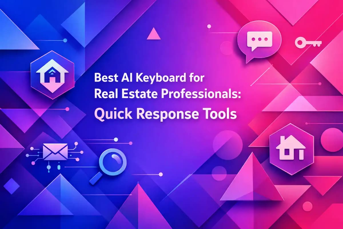 Featured image for article: Best AI Keyboard for Real Estate Professionals: Quick Response Tools