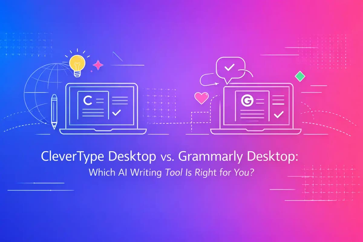 Featured image for article: CleverType Desktop vs. Grammarly Desktop: Which AI Writing Tool Is Right for You?