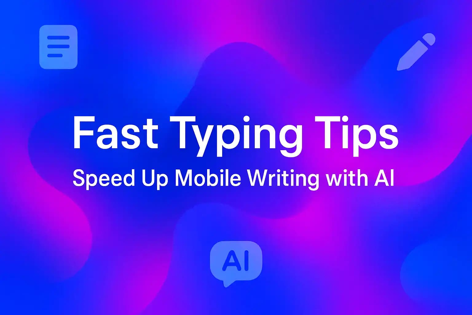 AI-powered keyboard for faster mobile typing