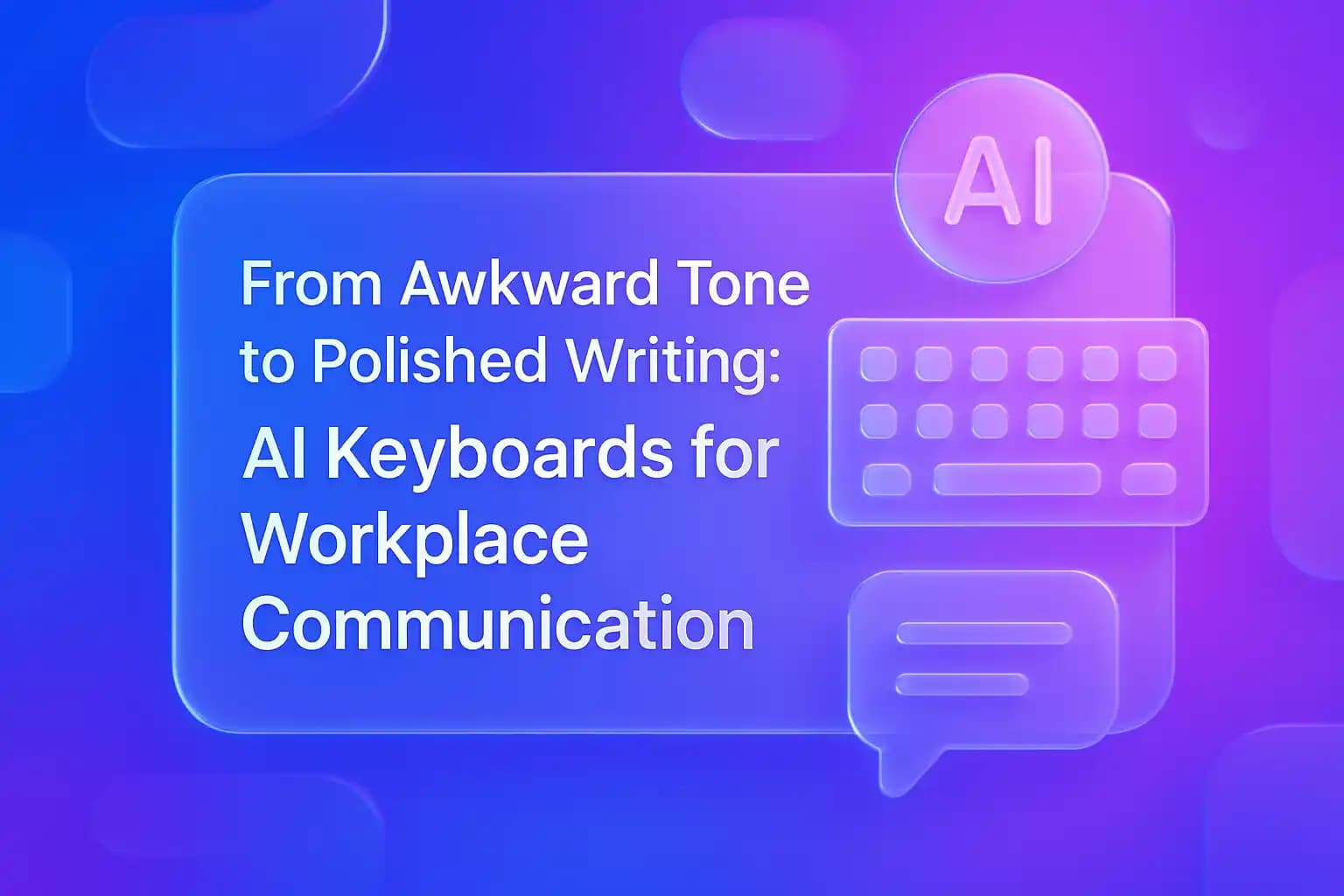 AI keyboard transforming workplace communication