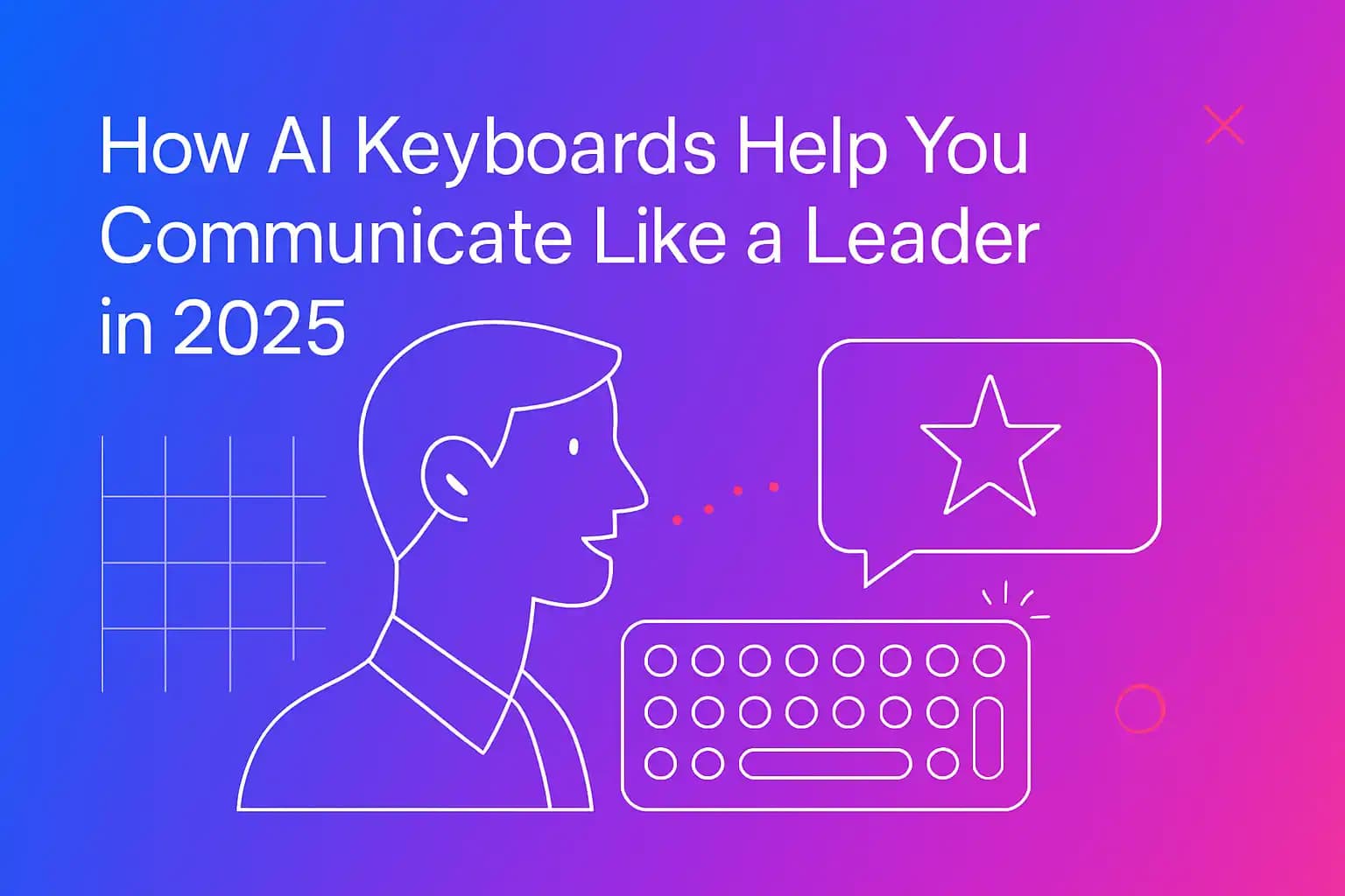AI keyboard technology helping professionals communicate like leaders