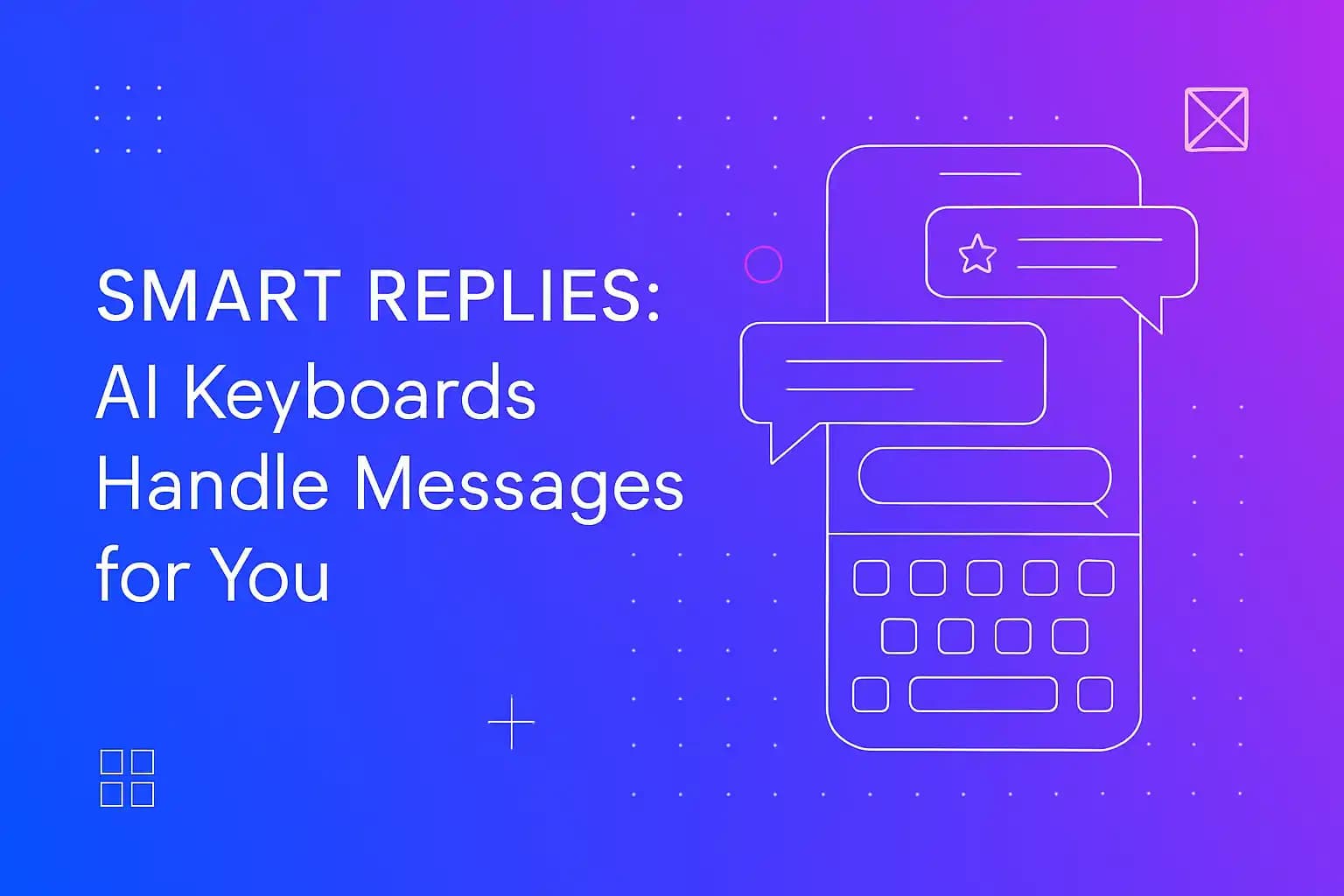 Smart Replies AI Keyboard