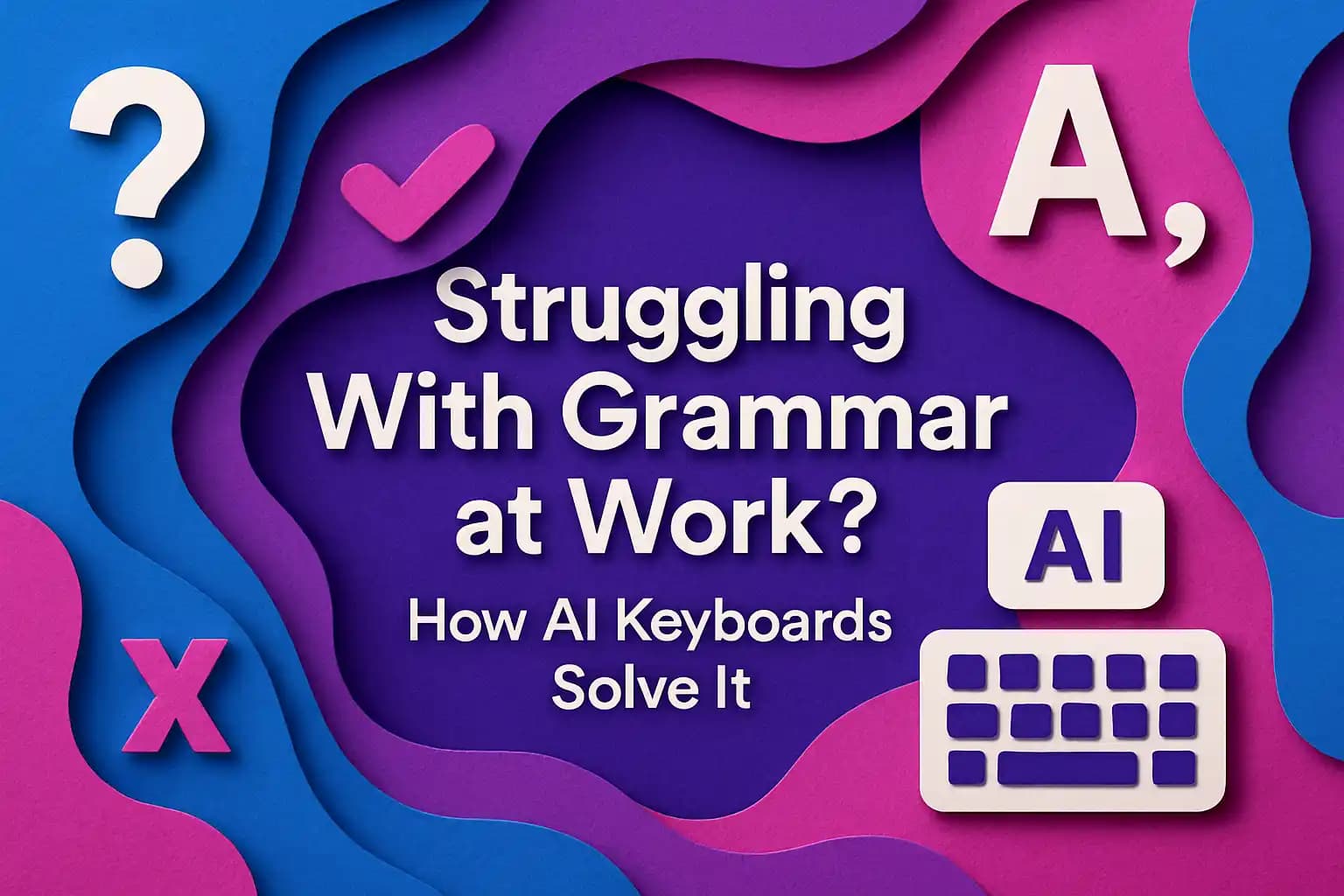 AI keyboards helping professionals with grammar at work
