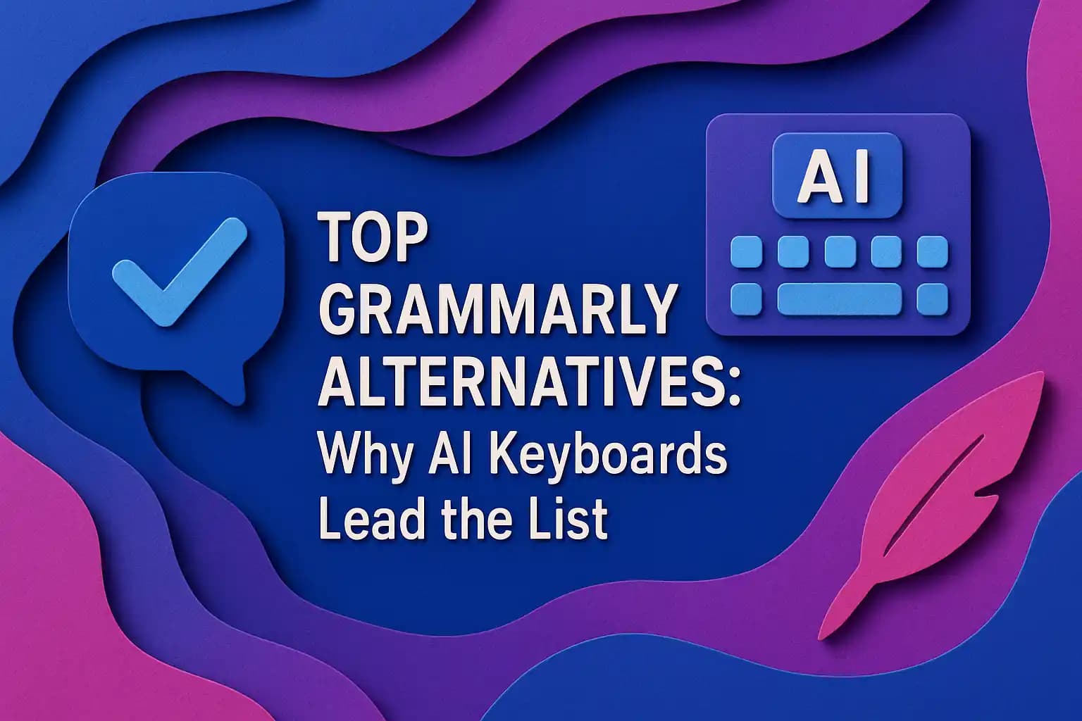AI keyboards are becoming the top Grammarly alternatives in 2025
