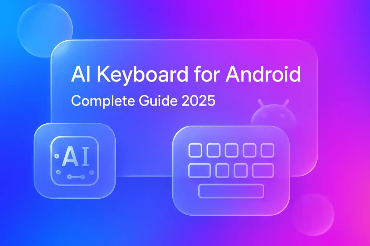 CleverType Blog Post Thumbnail: AI Keyboard for Android: Complete Guide 2025 Featured image for article: AI Keyboard for Android: Complete Guide 2025