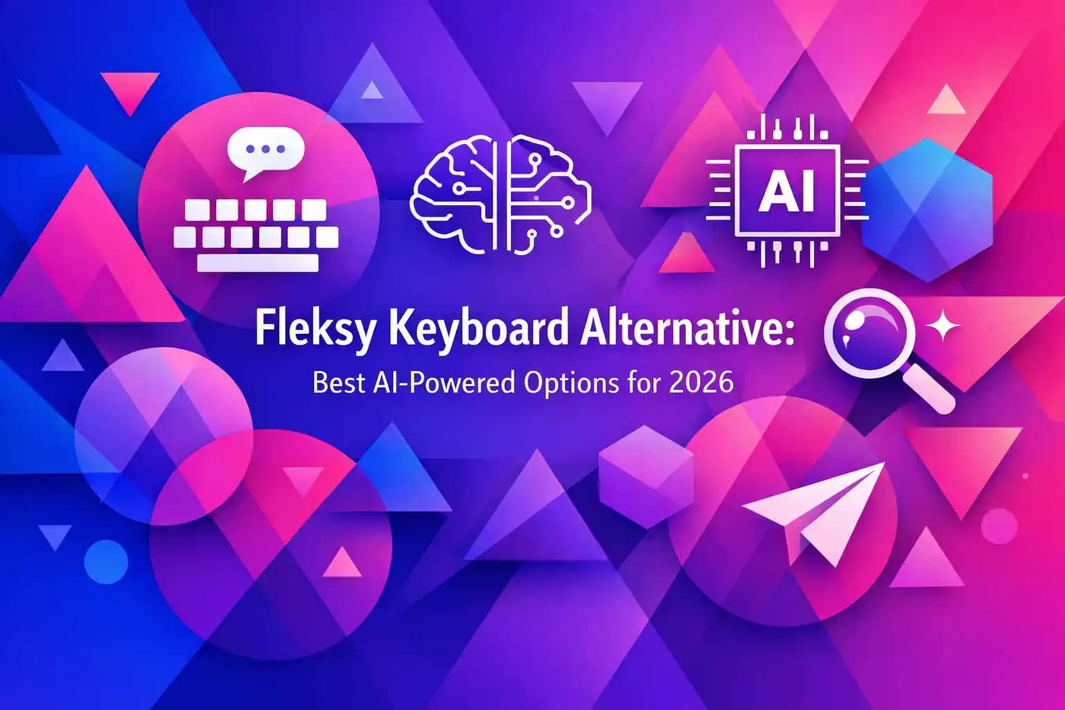 Fleksy Keyboard Alternative: Best AI-Powered Options for 2026