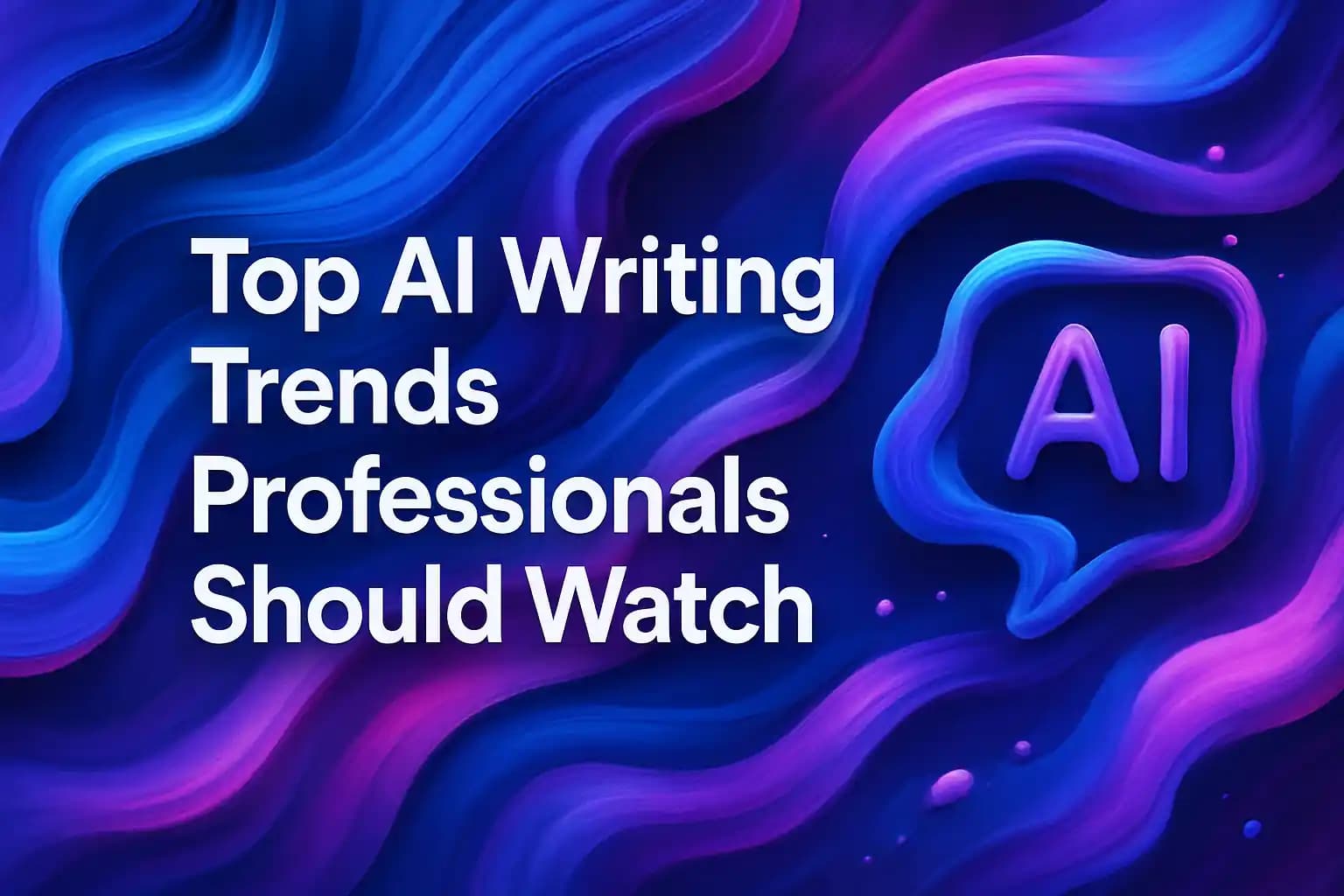 Top AI Writing Trends for Professionals